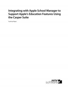Integrating with Apple School Manager with Casper Suite