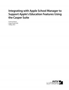 Integrating with Apple School Manager with Casper Suite