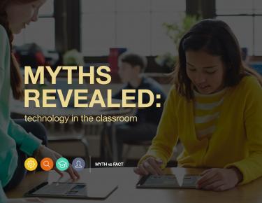 Myths Revealed: Technology in the Classroom