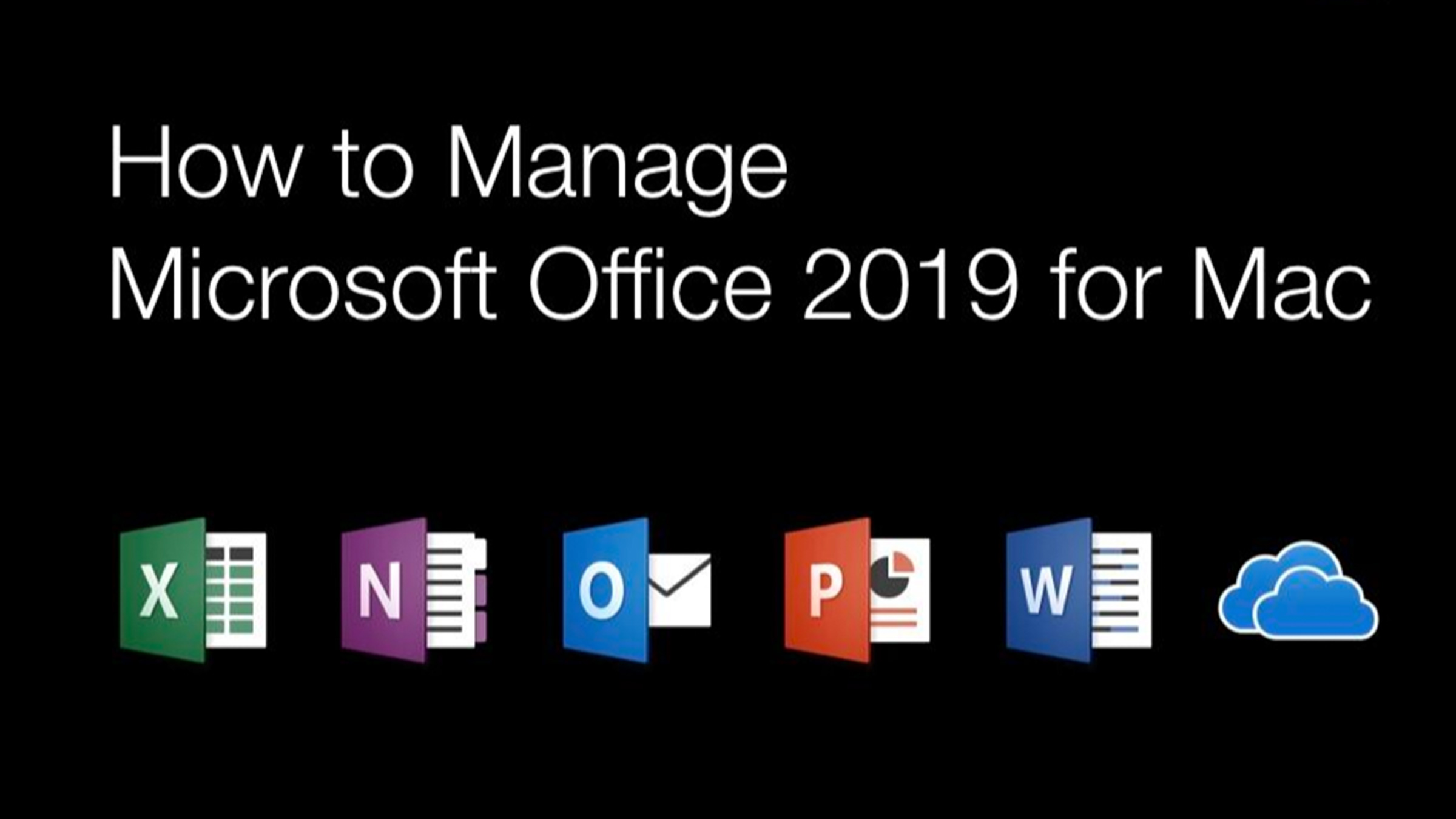 How to manage Microsoft Office 2019 for Mac